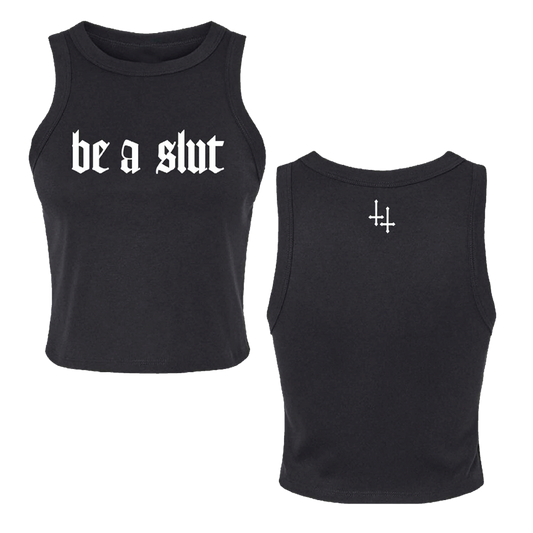 Be A Slut Micro Rib Racer Tank